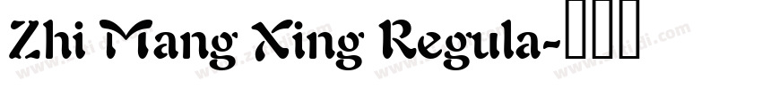Zhi Mang Xing Regula字体转换